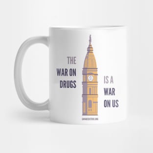 The War on Drugs is a War on Us (light t-shirt) Mug